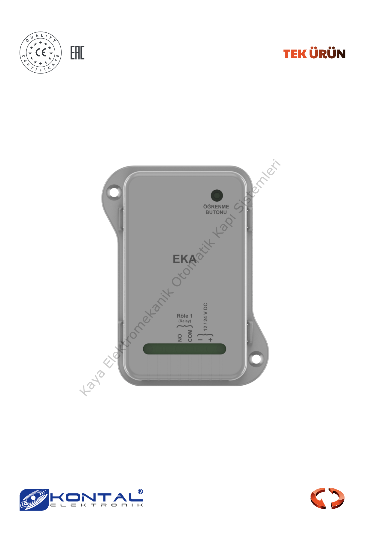 Kontal EKA - 1 Kanallı Değişken Kodlu Alıcı (Otomatik Kapı Aksesuarı)